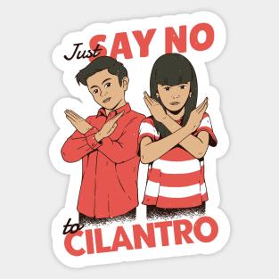 Just Say No to Cilantro Sticker